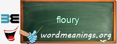 WordMeaning blackboard for floury